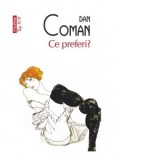 Ce preferi? (editie de buzunar) - Dan Coman