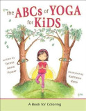 The ABCs of Yoga for Kids: A Book of Coloring