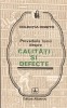 Proverbele Lumii Despre Calitati si Defecte - Nicolae Ceausescu, Colectia Cogito, Editura Albatros, 1978, 522 pagini