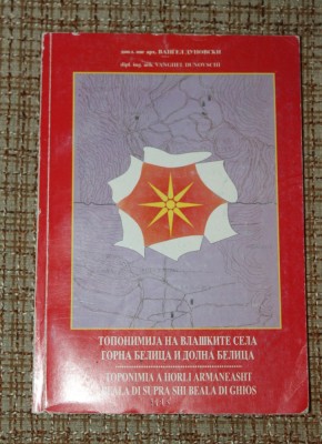 Vanghel Dunovschi - Toponimia Horli Armaneasht beala di supra shi beala di ghios, Struga raritate foto