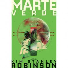 Marte verde. Trilogia MARTE, partea a 2-a - Kim Stanley Robinson