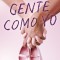 Gente Como Yo / People Like Me