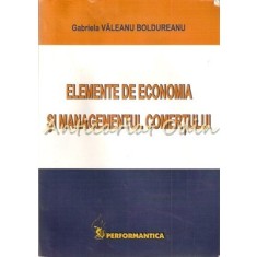Elemente De Economia Si Managementul Comertului - Gabriela Valeanu Boldureanu