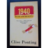 Clive Ponting - 1940. Myth and Reality