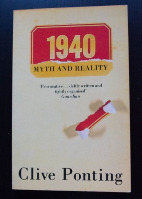 Clive Ponting - 1940. Myth and Reality foto