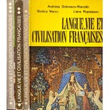 Andreea Dobrescu-Warodin, Rodica Marcu, Liana Repeteanu - Langue, vie et civilisation francaises. Cours pratique pour la I, II,