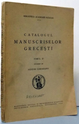 CATALOGUL MANUSCRISELOR GRECESTI ,tomul II de NESTOR CAMARIANO BUCURESTI 1940 foto