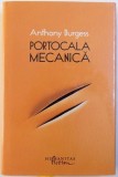 PORTOCALA MECANICA de ANTHONY BURGESS , 2014