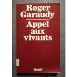 Roger Garaudy - Appel aux vivants (1979)