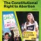 Overturned: The Constitutional Right to Abortion