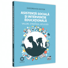 Asistenta sociala si interventie educationala. Valori, strategii, aplicatii - Gheorghita Nistor foto