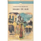 Negru pe alb - Scrisori la un prieten