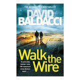 Cumpara ieftin Walk the Wire, David Baldacci