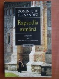 Dominique Fernandez - Rapsodia Romana (2000) jurnal de calatorie al unui francez