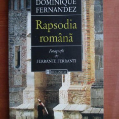 Dominique Fernandez - Rapsodia Romana (2000) jurnal de calatorie al unui francez