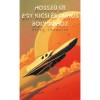 Hossz&uacute; &uacute;t egy kicsi &eacute;s d&uuml;h&ouml;s bolyg&oacute;hoz - Becky Chambers
