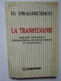 La Transylvanie : esquisse historique, g&eacute;ographique... / D. Draghicescu