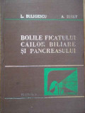 Bolile Ficatului Cailor Biliare Si Pancreasului Vol.ii - L.buligescu A.ribet ,279268