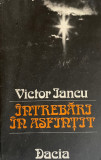 Intrebari in asfintit Victor Iancu, 1983, Dacia