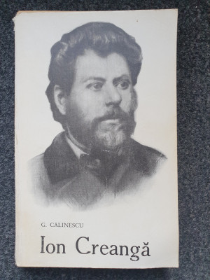 ION CREANGA (Viata si opera) - G. Calinescu (ed. pentru literatura 1964) foto