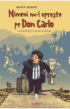 Cumpara ieftin Nimeni nu-l opreste pe Don Carlo - Oliver Scherz