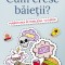 Cum Cresc Baietii?, Alex Frith,Felicity Brooks - Editura Curtea Veche