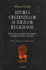 Istoria credintelor si ideilor religioase (vol. 4) - Mircea Eliade (cartonata) foto