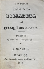 Elisabeta sau Exilati din Siberia, traducere de N. Nenovic - Brasov, 1845 foto