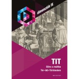 TIT - Előre a m&uacute;ltba - T&eacute;r-Idő-T&ouml;rt&eacute;nelem