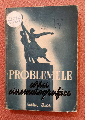 Problemele artei cinematografice. Editura Cartea Rusa, 1951 - Colectiv de autori foto