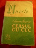 Andre Maurois - Ceasul cu cuc -Nuvele , interbelica ,trad.Fl.Bratescu-Voinesti