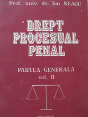 Drept procesual penal - Partea generala (vol. II) - Ion Neagu foto