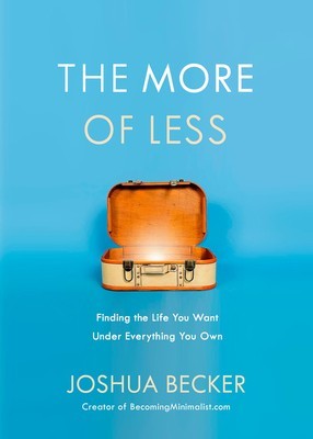 The More of Less: Finding the Life You Want Under Everything You Own foto
