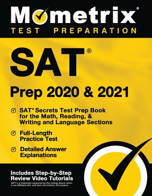SAT Prep 2020 and 2021 - SAT Secrets Test Prep Book for the Math, Reading, &amp;amp; Writing and Language Sections, Full-Length Practice Test, Detailed Answer foto