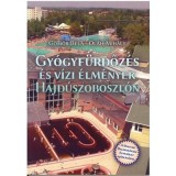 Gy&oacute;gyf&uuml;rdőz&eacute;s &eacute;s v&iacute;zi &eacute;lm&eacute;nyek Hajd&uacute;szoboszl&oacute;n - G&ouml;m&ouml;r B&eacute;la