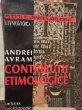 Andrei Avram - Contributii etimologice (1997)