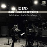 J.S. Bach: Sonatas For Violin &amp; Harpsichord | Isabelle Faust, Kristian Bezuidenhout, Clasica, Harmonia Mundi