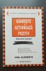 G&acirc;ndește și acționează pozitiv. Ghid pentru manageri - Phil Clements