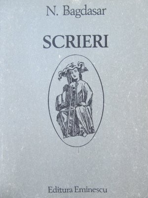 Scrieri (Editie ingrijita de Gh. Vladutescu) - N. Bagdasar foto