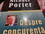 DESPRE CONCURENTA - MICHAEL PORTER, METEOR PRESS 2008,432 PAG CARTONATA