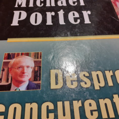 DESPRE CONCURENTA - MICHAEL PORTER, METEOR PRESS 2008,432 PAG CARTONATA