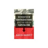 Seventeen Contradictions and the End of Capitalism