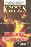 Cumpara ieftin Foc Incrucisat - Nancy Kress, Editura Lucman, 2005, 394 pagini, Roman Beletristica