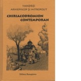 Chiriacodromion contemporan - IPS Arhiepiscop si Mitropolit Andrei Andreicut