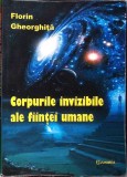 CORPURILE INVIZIBILE ALE FIINTEI UMANE-FLORIN GHEORGHITA-344000