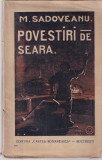 Mihail Sadoveanu - Povestiri de seara, cartea romaneasca, editia 1925, 201 pagini, limba romana, coperti brosate