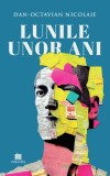 Lunile unor ani - Dan-Octavian Nicolaie - Editura Creator-Libris