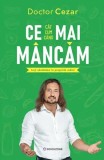 Ce mai m&acirc;ncăm - Paperback brosat - Doctor Cezar - Bookzone