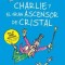 Charlie y El Ascensor de Cristal / Charlie and the Great Glass Elevator: Coleccian Dahl