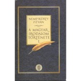 A magyar irodalom t&ouml;rt&eacute;nete I-II. - Nemesk&uuml;rty Istv&aacute;n